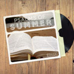 Psalms Of Summer 2019